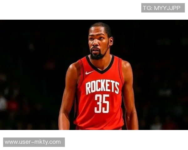 杜兰特赞申京欧锦赛精彩表现期待见证其成长之路